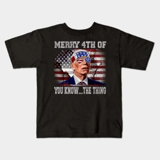 Funny Biden Confused Merry Happy 4th of You Know...The Thing Kids T-Shirt